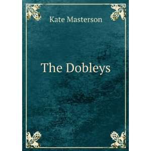  The Dobleys Kate Masterson Books
