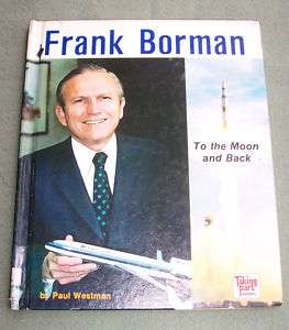 Frank Borman, by Paul Westman, 1981, Hardcover, 9780875182216  