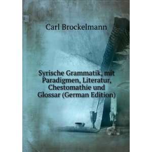   , Chestomathie und Glossar (German Edition) Carl Brockelmann Books