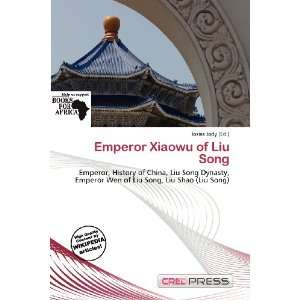    Emperor Xiaowu of Liu Song (9786200881175) Iosias Jody Books