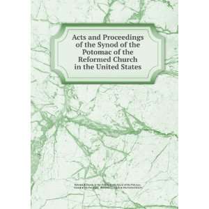  Acts and Proceedings of the Synod of the Potomac of the 