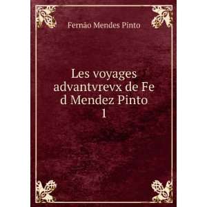   advantvrevx de Fe d Mendez Pinto. 1 FernÃ£o Mendes Pinto Books
