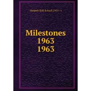    Milestones 1963. 1963 Harpeth Hall School (1951   ) Books