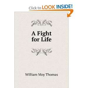  A Fight for Life William Moy Thomas Books
