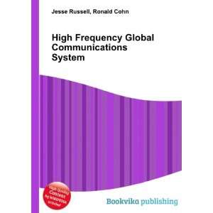  High Frequency Global Communications System Ronald Cohn 