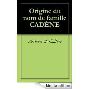 Origine du nom de famille CADÈNE (Oeuvres courtes) (French Edition 
