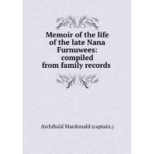 Memoir of the Life of the Late Nana Furnuwees Compiled 