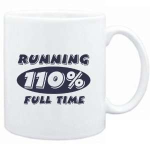  Mug White  Running 110 % FULL TIME  Sports Sports 