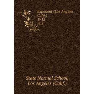   , Calif.). 1913 Los Angeles (Calif.) State Normal School Books