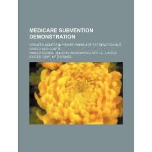  Medicare subvention demonstration greater access improved 