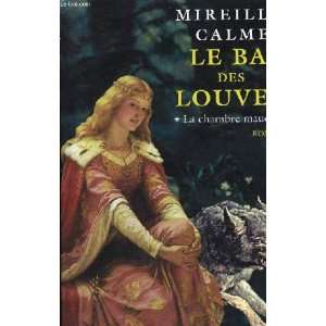   Le Bal Des Louves La Chambre Maudite (9782845630758) Calmel Books