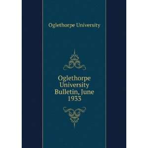   University Bulletin, June 1933 Oglethorpe University Books
