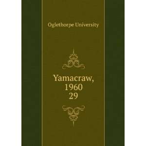  Yamacraw, 1960. 29 Oglethorpe University Books