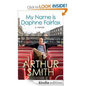 My Name is Daphne Fairfax Arthur Smith  Kindle Store