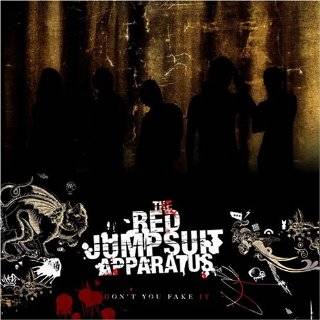 19. Dont You Fake It by The Red Jumpsuit Apparatus