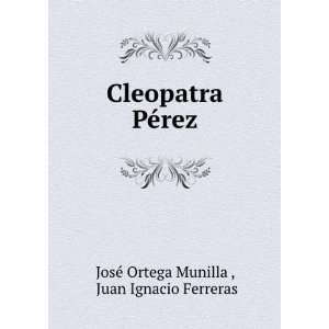   PÃ©rez Juan Ignacio Ferreras JosÃ© Ortega Munilla  Books