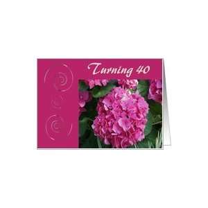  Turning 40, birthday, pink blooms Card Toys & Games