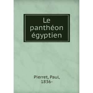 Le panthÃ©on Ã©gyptien Paul, 1836  Pierret  Books