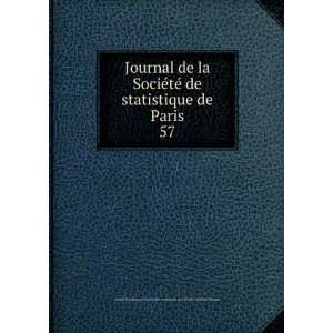  Journal de la SociÃ©tÃ© de statistique de Paris. 57 