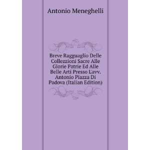   Antonio Piazza Di Padova (Italian Edition) Antonio Meneghelli Books