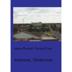  Ardmore, Oklahoma Ronald Cohn Jesse Russell Books