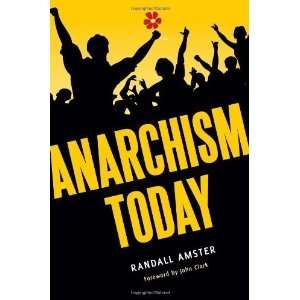  Anarchism Today [Hardcover] Randall Amster Books