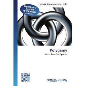  Polygamy More than One Spouse (9786130198466) Lydia D 