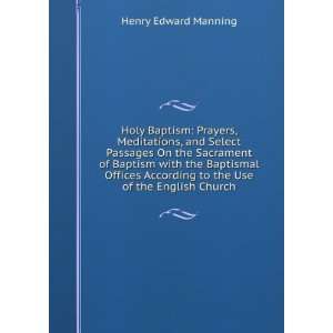  Holy Baptism Prayers, Meditations, and Select Passages On 