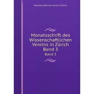   in ZÃ¼rich. Band 3 Wissenschaftlicher Verein in ZÃ¼rich Books