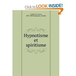  Hypnotisme et spiritisme Cesare, 1835 1909,Rossigneux 