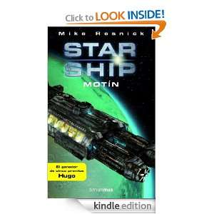 Starship Motín (Spanish Edition) Resnick Mike, Joan Josep Mussarra 