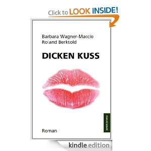 Dicken Kuss (German Edition) Roland Berktold  Kindle 