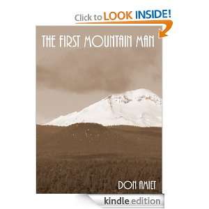 The First Mountain Man Don Amiet  Kindle Store