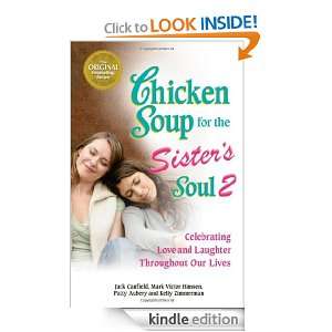 Chicken Soup for the Sisters Soul 2 Celebrating Love and Laughter 