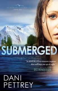   Submerged by Dani Pettrey, Baker Publishing Group 