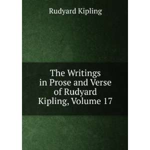   Prose and Verse of Rudyard Kipling, Volume 17 Rudyard Kipling Books