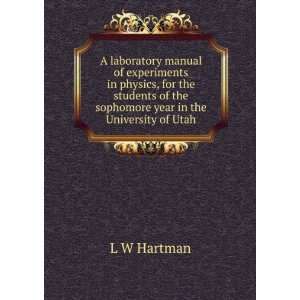   of the sophomore year in the University of Utah L W Hartman Books