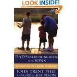 Dads Everything Book for Sons by John Trent and Greg Johnson (Apr 1 