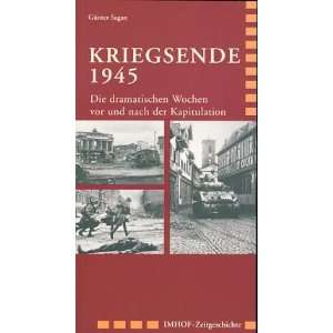  Kriegsende 1945 (9783865681690) Günter Sagan Books