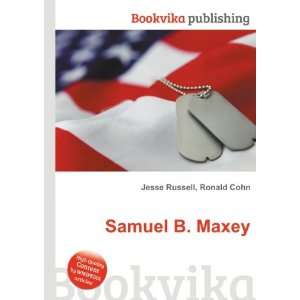  Samuel B. Maxey Ronald Cohn Jesse Russell Books