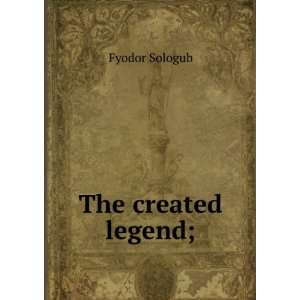  The created legend; Fyodor Sologub Books