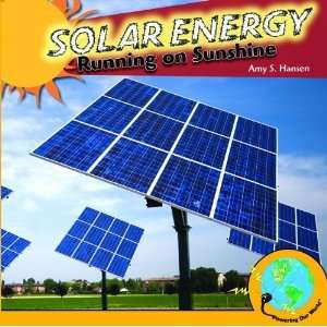  Solar Energy Running on Sunshine (Powering Our World 