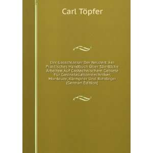   , Klempner Und Rohrleger (German Edition) Carl TÃ¶pfer Books