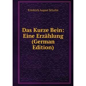    Eine ErzÃ¤hlung (German Edition) Friedrich August Schulze Books