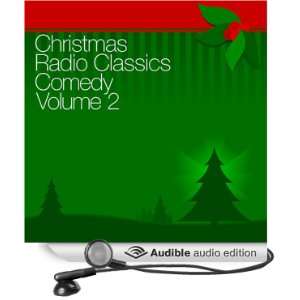 Christmas Radio Classics Comedy Vol. 2 [Unabridged] [Audible Audio 