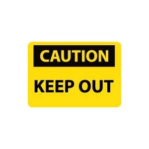  OSHA CAUTION Keep Out Safety Sign