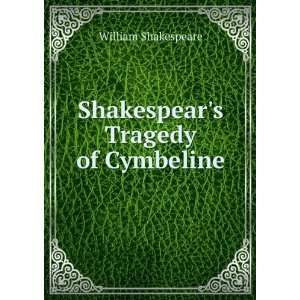    Shakespears Tragedy of Cymbeline William Shakespeare Books
