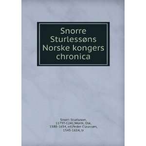 Snorre SturlessÃ¸ns Norske kongers chronica 1179? 1241,Worm, Ole 