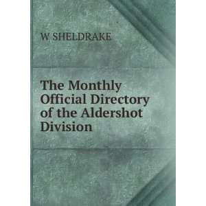   Official Directory of the Aldershot Division. W SHELDRAKE Books