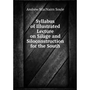  Syllabus of Illustrated Lecture on Silage and 